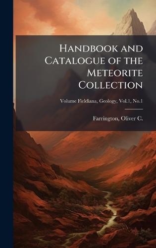 Handbook and Catalogue of the Meteorite Collection