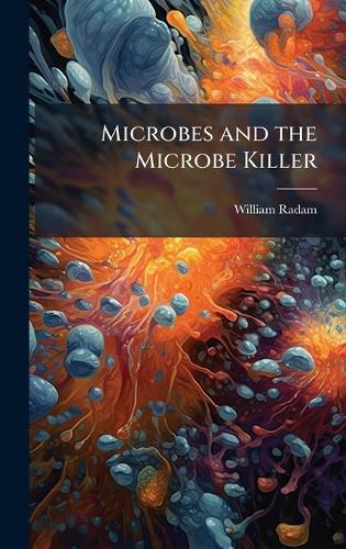 Microbes and the Microbe Killer