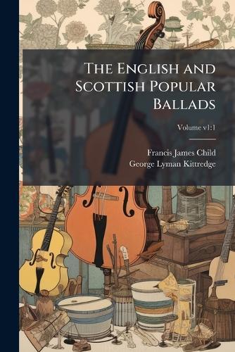 The English and Scottish Popular Ballads