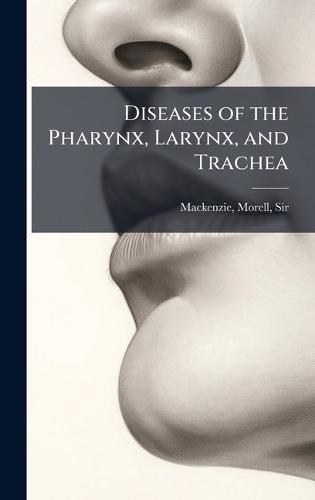 Diseases of the Pharynx, Larynx, and Trachea