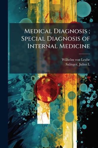 Medical Diagnosis; Special Diagnosis of Internal Medicine