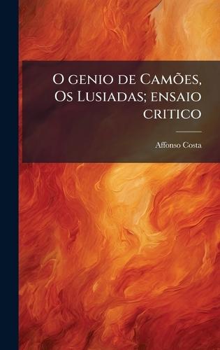 O genio de CamÃµes, Os Lusiadas; ensaio critico