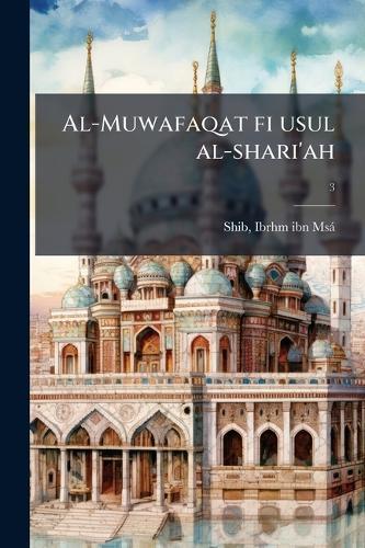 Al-Muwafaqat fi usul al-shari'ah