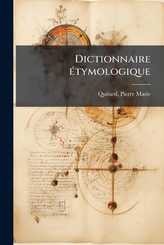 Dictionnaire Ã(c)tymologique
