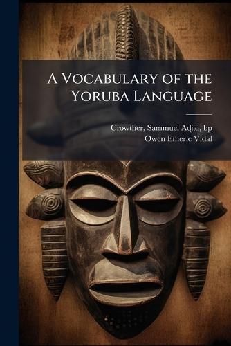 A Vocabulary of the Yoruba Language