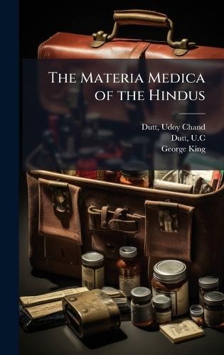 The Materia Medica of the Hindus