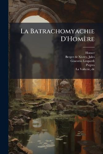 La Batrachomyachie D'Homère