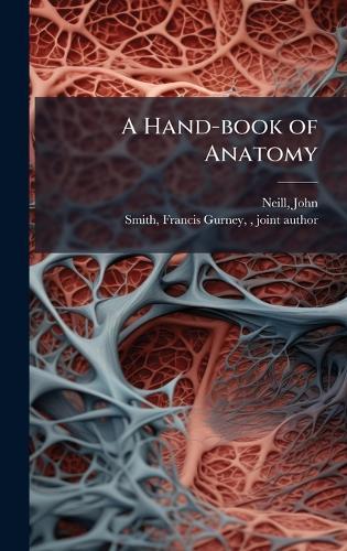 A Hand-book of Anatomy