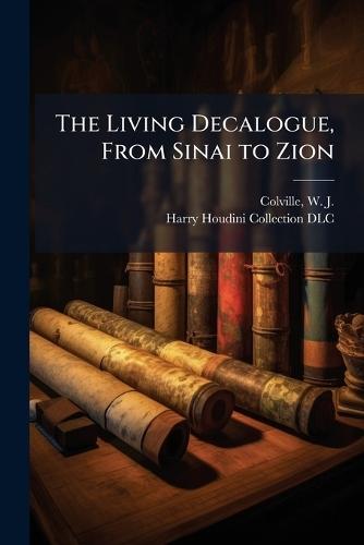 The Living Decalogue, From Sinai to Zion