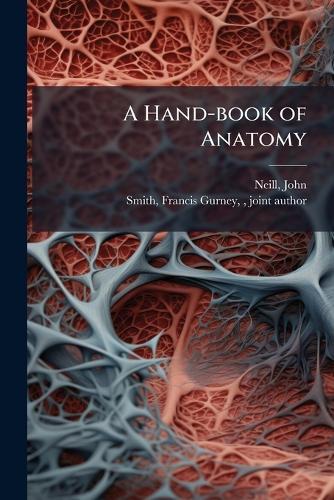 A Hand-book of Anatomy