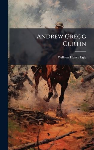 Andrew Gregg Curtin