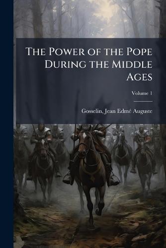 The Power of the Pope During the Middle Ages