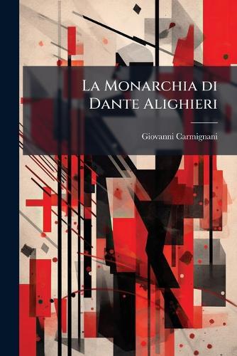 La Monarchia di Dante Alighieri