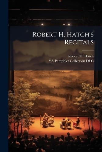Robert H. Hatch's Recitals