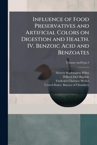 Influence of Food Preservatives and Artificial Colors on Digestion and Health. IV. Benzoic Acid and Benzoates