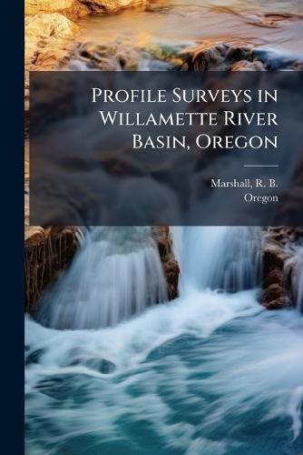 Profile Surveys in Willamette River Basin, Oregon