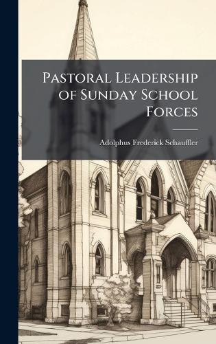 Pastoral Leadership of Sunday School Forces