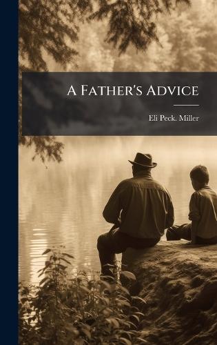 A Father's Advice