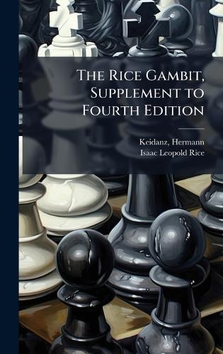 The Rice Gambit, Supplement to Fourth Edition