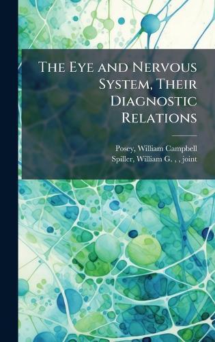 The Eye and Nervous System, Their Diagnostic Relations