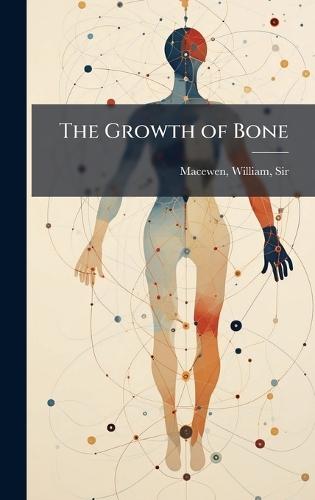 The Growth of Bone