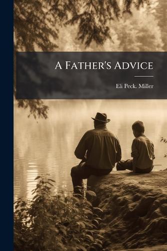 A Father's Advice