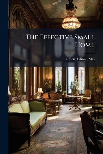The Effective Small Home