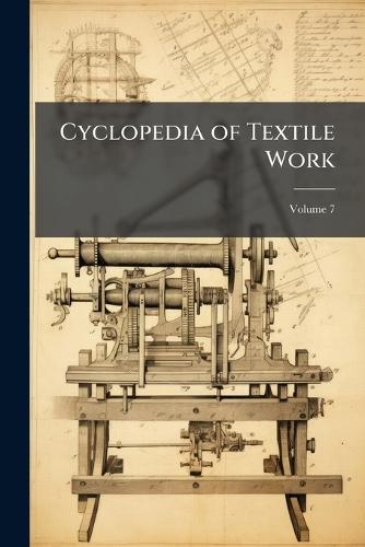 Cyclopedia of Textile Work