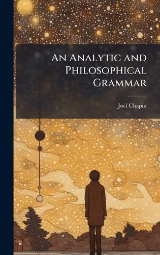 An Analytic and Philosophical Grammar