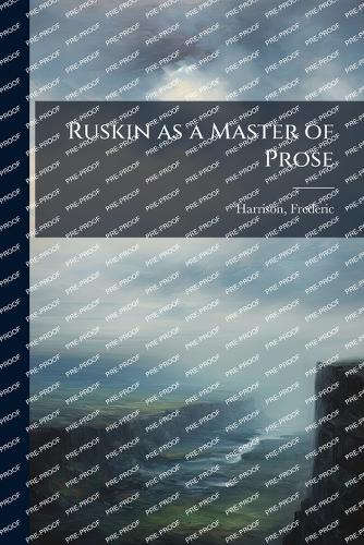 Ruskin as a Master of Prose