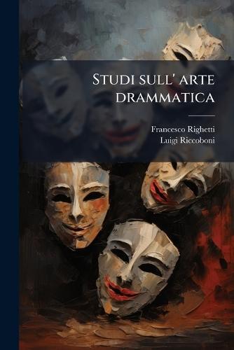 Studi sull' arte drammatica