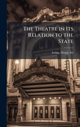 The Theatre in Its Relation to the State