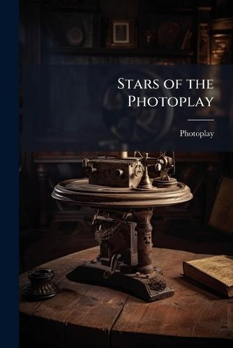 Stars of the Photoplay