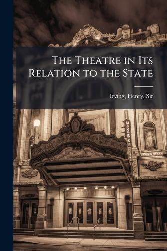 The Theatre in Its Relation to the State