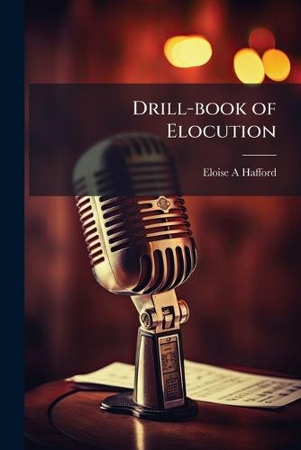 Drill-book of Elocution
