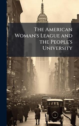 The American Woman's League and the People's University