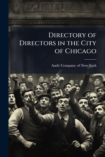 Directory of Directors in the City of Chicago