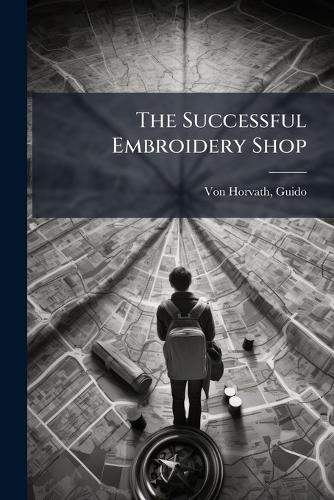 The Successful Embroidery Shop