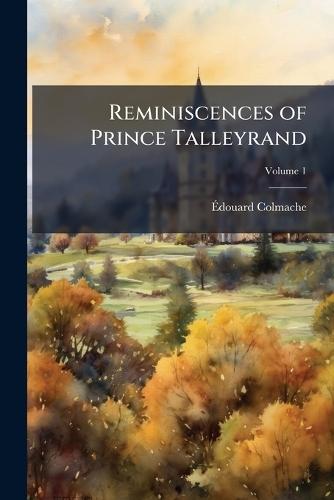 Reminiscences of Prince Talleyrand