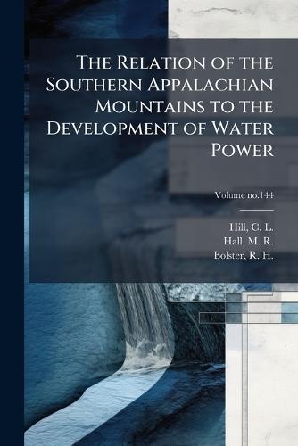 The Relation of the Southern Appalachian Mountains to the Development of Water Power