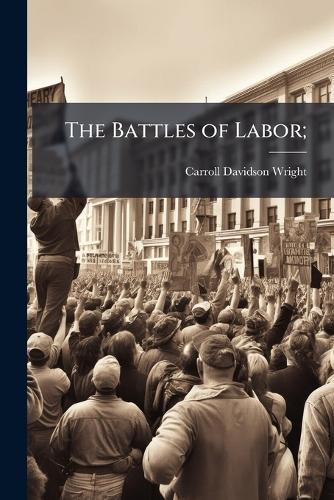 The Battles of Labor;