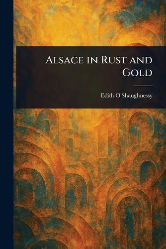 Alsace in Rust and Gold