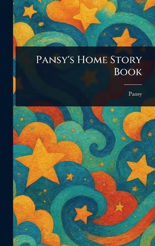 Pansy's Home Story Book