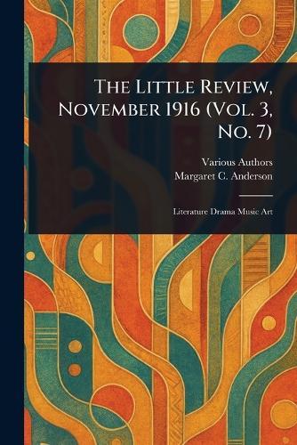 The Little Review, November 1916 (Vol. 3, No. 7)