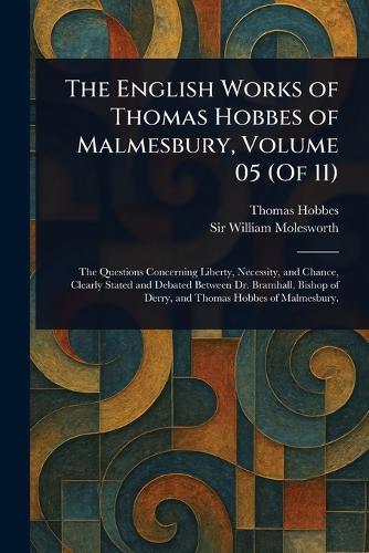 The English Works of Thomas Hobbes of Malmesbury, Volume 05 (Of 11)
