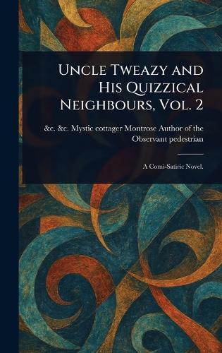 Uncle Tweazy and His Quizzical Neighbours, Vol. 2