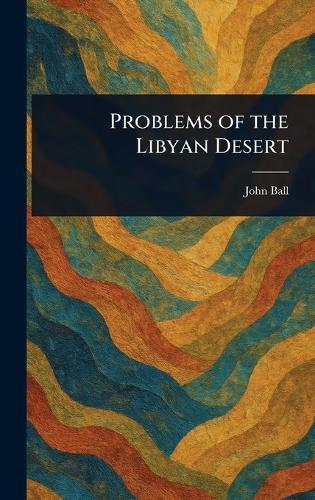 Problems of the Libyan Desert