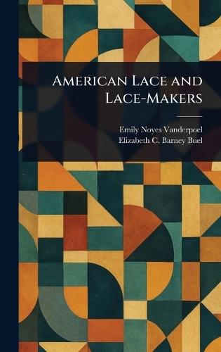 American Lace and Lace-Makers