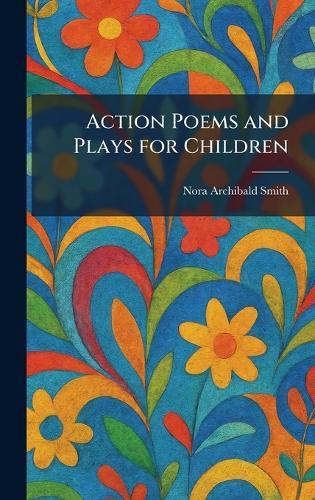 Action Poems and Plays for Children
