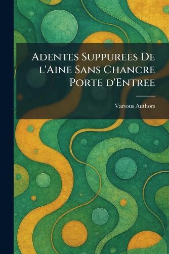 Adentes suppurees de l'aine sans chancre porte d'entree